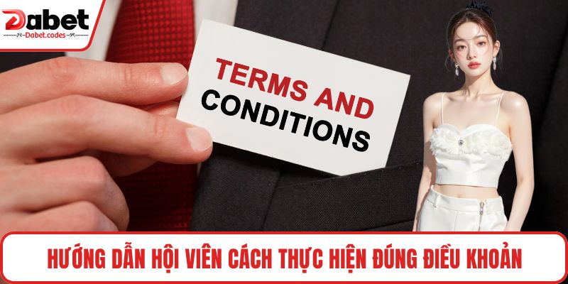 Hướng dẫn hội viên cách thực hiện đúng điều khoản